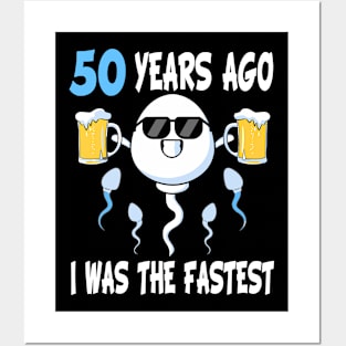 50 Years Ago I Was The Fastest Birthday Decorations Party Posters and Art